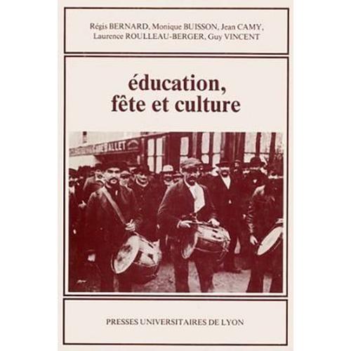 Éducation, Fête Et Culture