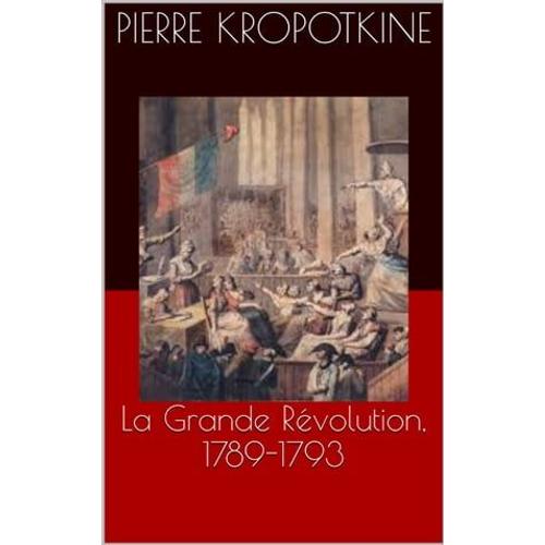 La Grande Révolution, 1789-1793