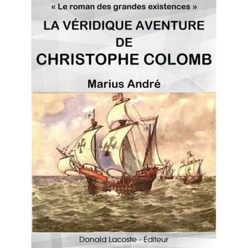 La Véridique Aventure De Christophe Colomb