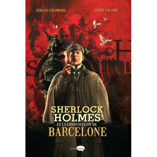Sherlock Holmes Et La Conspiration De Barcelone