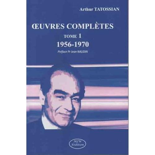 A. Tatossian: Oeuvres Complètes Tome 1