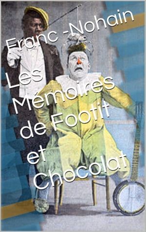 Les Mémoires De Footit Et Chocolat