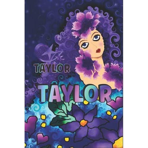 Personalized Taylor Gift: Beautiful Lined Journal With Taylor Name On Cover (Perfect Present For All Events)