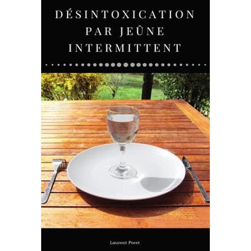 Désintoxication Par Jeûne Intermittent