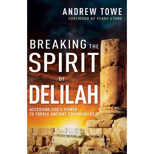 Breaking The Spirit Of Delilah