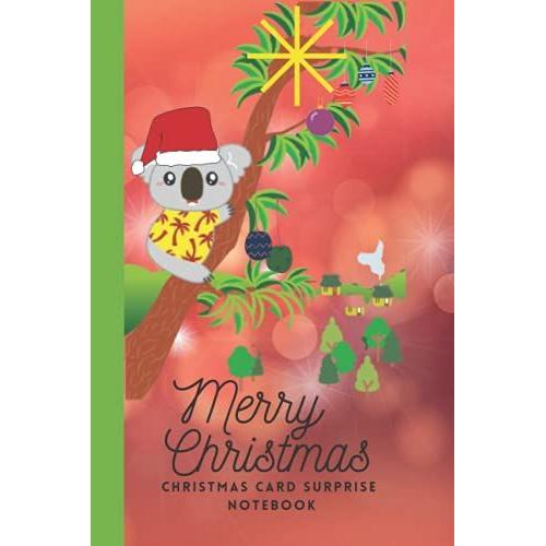 Merry Christmas Card Surprise Notebook: Fun And Unique Australian Christmas Card Alternative. Looks Like A Card On The Outside But Is A Useful Lined Notebook On The Inside.