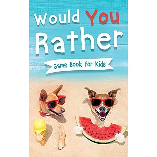 Would You Rather Book For Kids