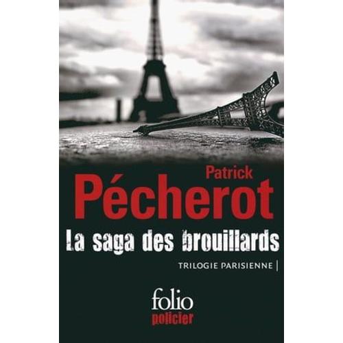 La Saga Des Brouillards (Trilogie Parisienne)