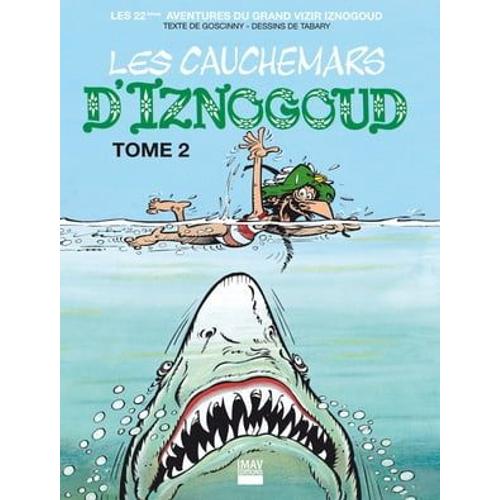 Iznogoud - Tome 22 - Les Cauchemars D'iznogoud 2