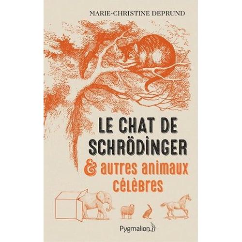 Le Chat De Schrödinger Et Autres Animaux Célèbres