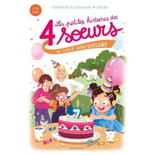 Les Petites Histoires Des 4 Soeurs - Un Super Anniversaire