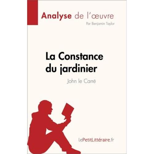 La Constance Du Jardinier De John Le Carré (Analyse De L'oeuvre)