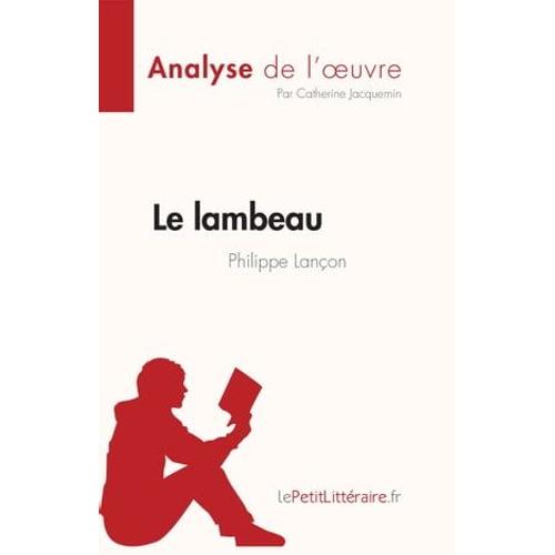 Le Lambeau De Philippe Lançon (Analyse De L'oeuvre)