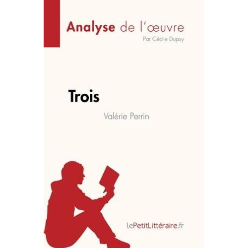 Trois De Valérie Perrin (Analyse De L'oeuvre)