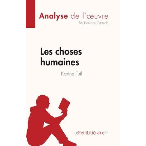 Les Choses Humaines De Karine Tuil (Analyse De L'oeuvre)