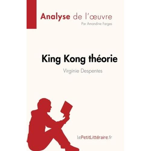 King Kong Théorie De Virginie Despentes (Analyse De L'oeuvre)