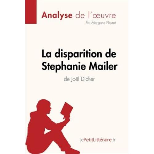 La Disparition De Stephanie Mailer De Joël Dicker (Analyse De L'oeuvre)