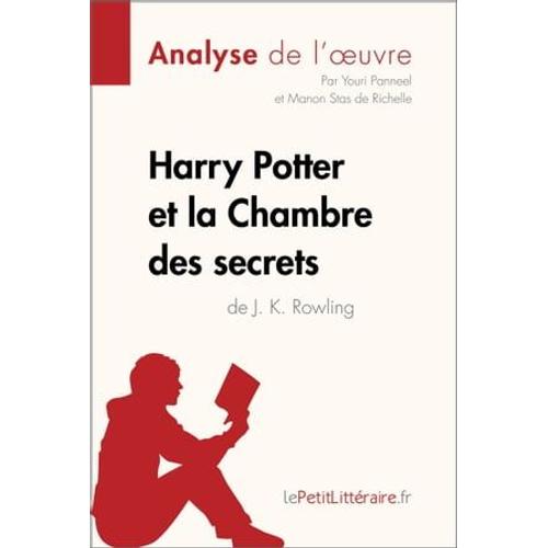 Harry Potter Et La Chambre Des Secrets De J. K. Rowling (Analyse De L'oeuvre)