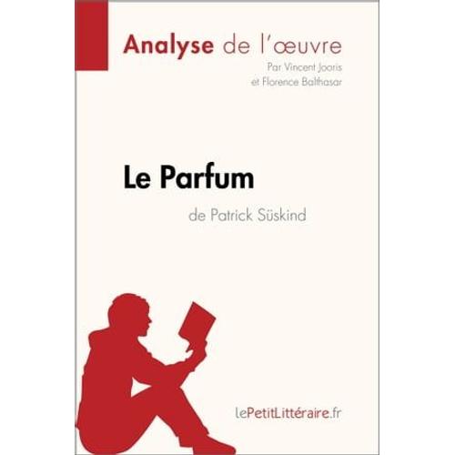 Le Parfum De Patrick Süskind (Analyse De L'oeuvre)