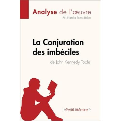 La Conjuration Des Imbéciles De John Kennedy Toole (Analyse De L'oeuvre)