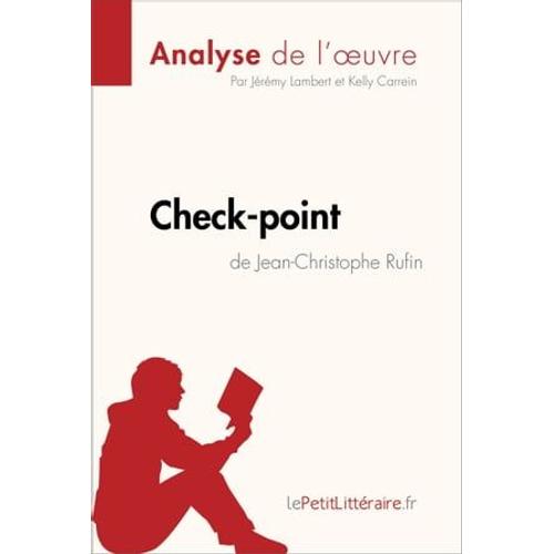 Check-Point De Jean-Christophe Rufin (Analyse De L'oeuvre)