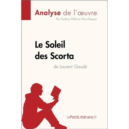 Le Soleil Des Scorta De Laurent Gaudé (Analyse De L'oeuvre)