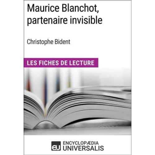 Maurice Blanchot, Partenaire Invisible De Christophe Bident