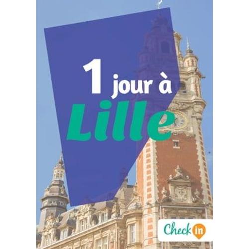 1 Jour À Lille