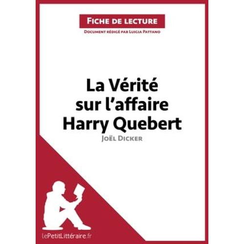 La Vérité Sur L'affaire Harry Quebert De Joël Dicker (Fiche De Lecture)