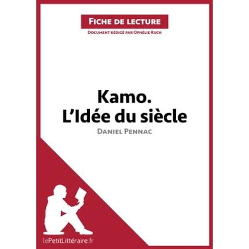 Kamo. L'idée Du Siècle De Daniel Pennac (Fiche De Lecture)
