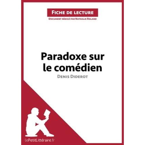 Paradoxe Sur Le Comédien De Denis Diderot (Fiche De Lecture)