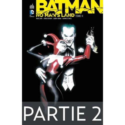 Batman - No Man's Land - Tome 4 - Partie 2