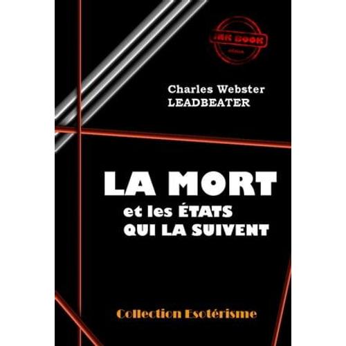 La Mort Et Les États Qui La Suivent [Édition Intégrale Revue Et Mise À Jour]