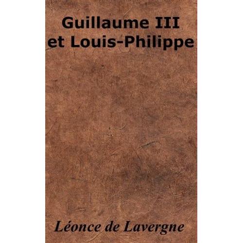 Guillaume Iii Et Louis-Philippe