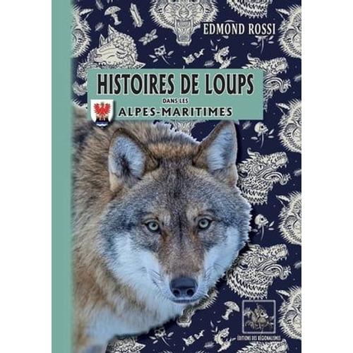 Histoires De Loups Dans Les Alpes-Maritimes
