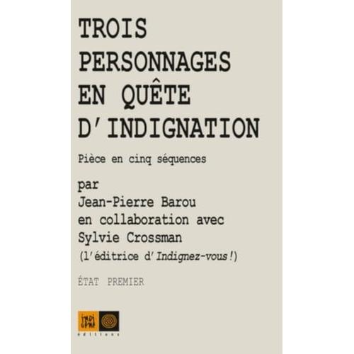 Trois Personnages En Quête D'indignation