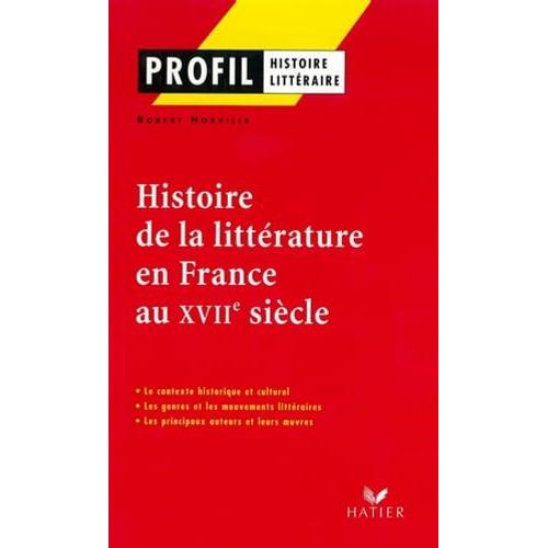 Profil - Histoire De La Littérature En France Au Xviie Siècle