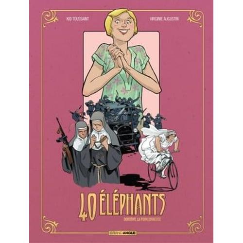 40 Éléphants - Tome 3 - Dorothy, La Poinçonneuse