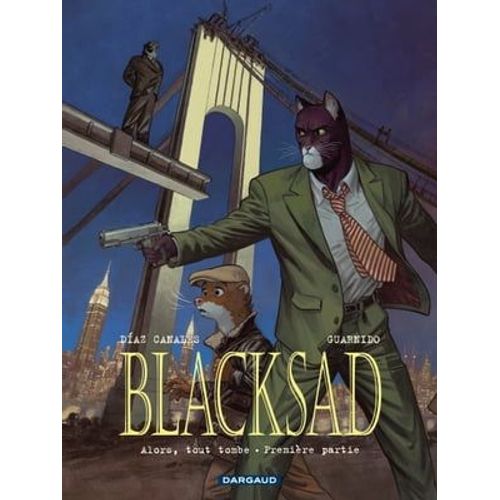 Blacksad - Tome 6 - Alors, Tout Tombe. Première Partie
