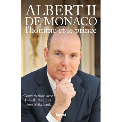 Albert Ii De Monaco, L'homme Et Le Prince
