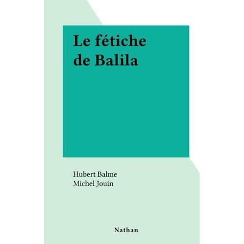 Le Fétiche De Balila