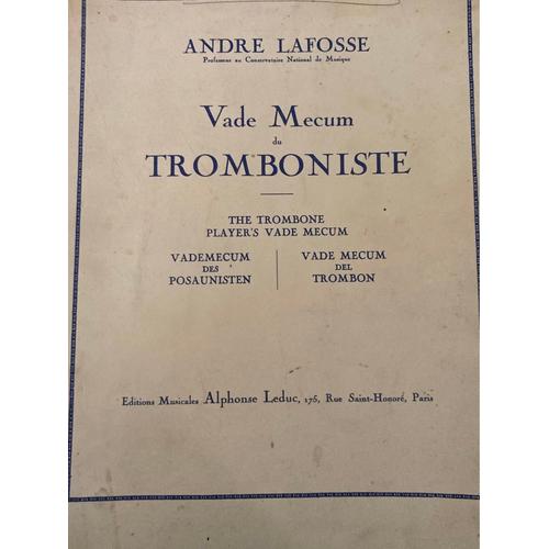 Méthode De Trombone. Vade-Mecum Du Tromboniste Par Andre, Lafosse Éditions Alphonse Leduc