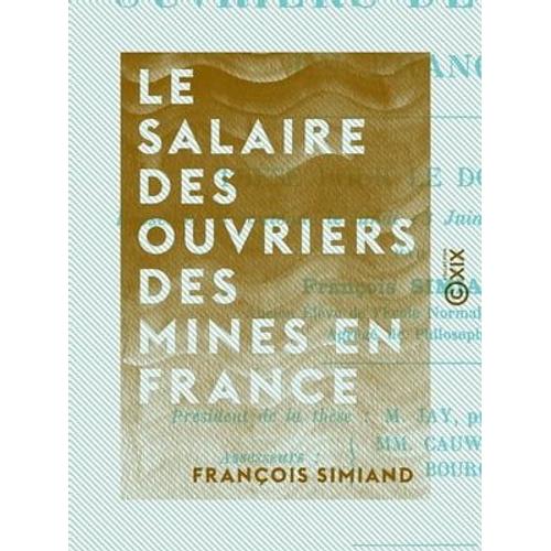 Le Salaire Des Ouvriers Des Mines En France