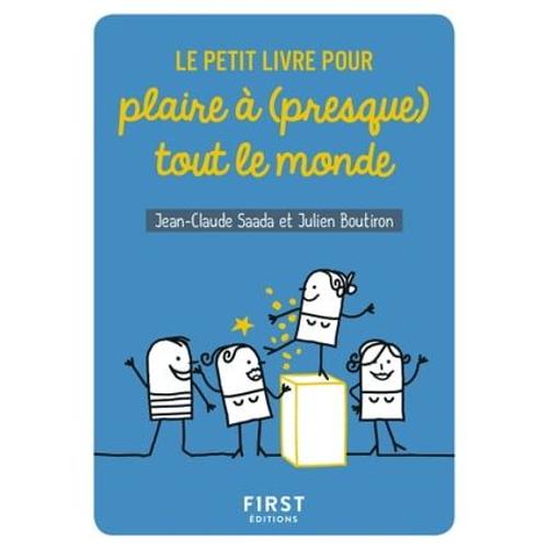 Petit Livre De - Pour Plaire À (Presque) Tout Le Monde