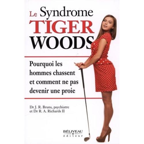 Le Syndrome Tiger Woods