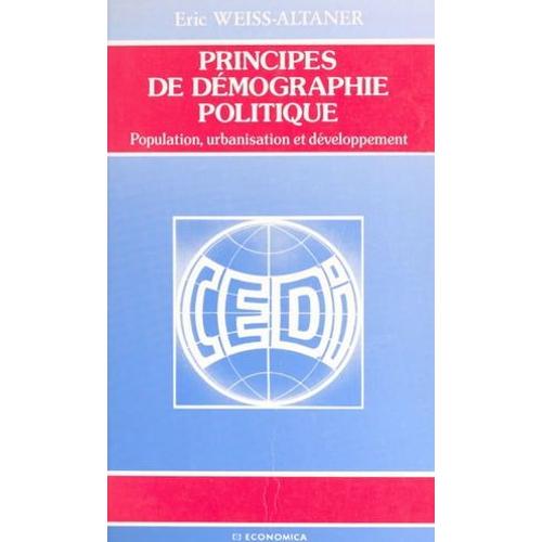 Principes De Démographie Politique : Population, Urbanisation Et Développement