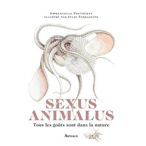 Sexus Animalus. Tous Les Goûts Sont Dans La Nature