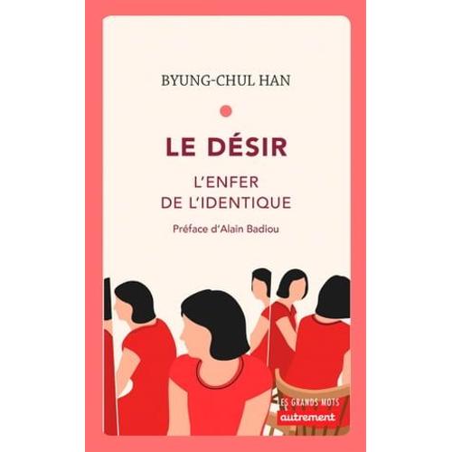 Le Désir. L'enfer De L'identique