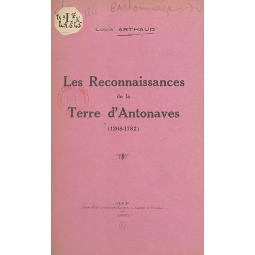 Les Reconnaissances De La Terre D'antonaves (1268-1782)