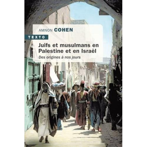 Juifs Et Musulmans En Palestine Et En Israël